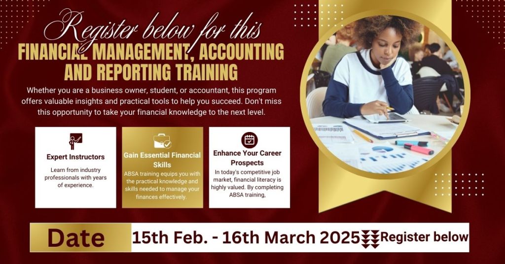 ABSA Accounting Training: Calling all Accounting Students, Company Owners, School Owners and Accounting Enthusiasts! Broaden your knowledge in Financial Management Accounting and Reporting with our upcoming online training course!